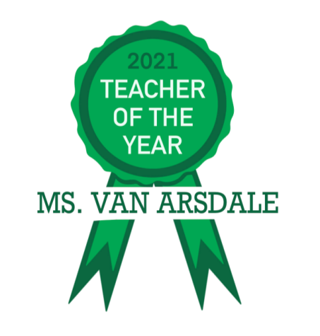 Spanish teacher Ms. Van Arsdale is the 2021 Teacher of the Year.